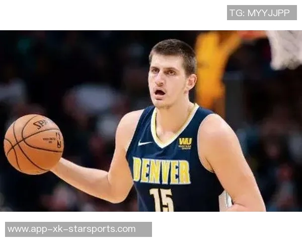 约基奇统治力显著近两赛季三双次数领跑联盟末节表现同样出色